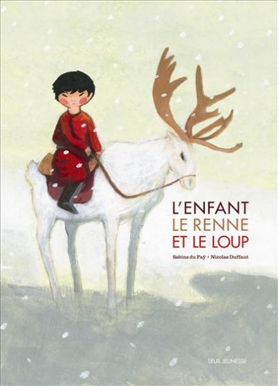 L'enfant le renne et le loup - Seuil - Les lectures de Liyah