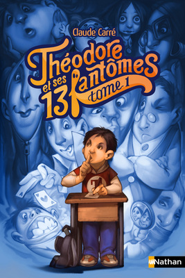 Theodore et ses 13 fantomes 1 - Nathan - Les lectures de Liyah