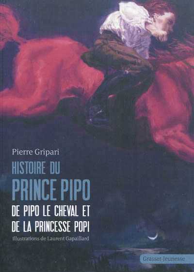 Pierre Gripari - Histoire Du Prince Pipo De Pipo Le Cheval Et De La Princesse Popi - Les lectures de Liyah