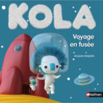 kola - Voyage en fusee - Les lectures de Liyah