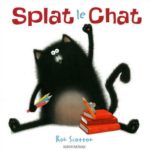 Splat le chat - R.Scotton - Les lectures de Liyah