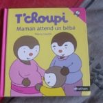 T'choupi Maman attend un bébé - Nathan - Les lectures de Liyah