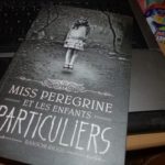 Miss Peregrine et les enfants particuliers - Bayard - Les lectures de Liyah