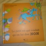 Le petit roi qui voulait qu'on lui dise non - Jasmin - Les lectures de Liyah