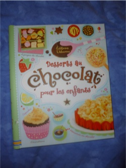 Desserts au chocolat pour les enfants - Usborne - Les lectures de Liyah