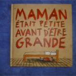 Maman était petite avant d'être grande - Seuil - Les lectures de Liyah