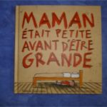 Maman était petite avant d'être grande - Seuil - Les lectures de Liyah