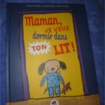 Maman je veux dormir dans ton lit - Oskar - Les lectures de Liyah