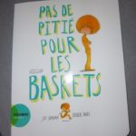 Pas de pitié pour les baskets - Actes sud - Les lectures de Liyah