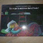 Album jeunesse Est ce que la maitresse dort à l'école