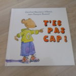 Histoire pour enfants - T'es pas cap