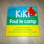 Livre enfant - Kiki fout le camp